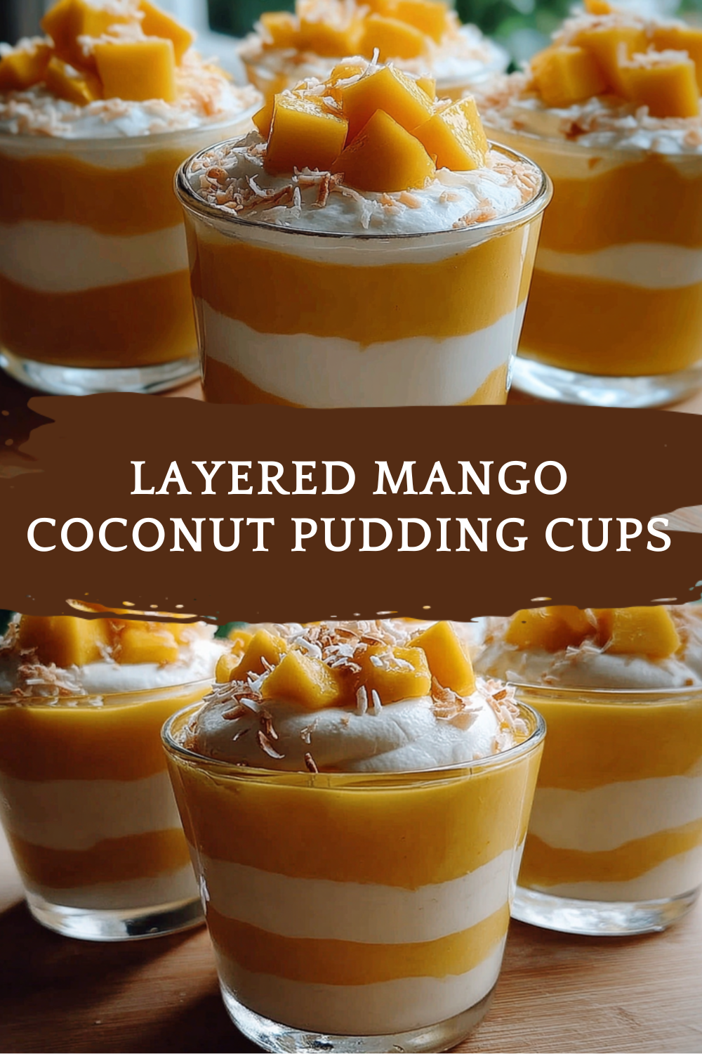 Layered Mango Coconut Pudding Cups