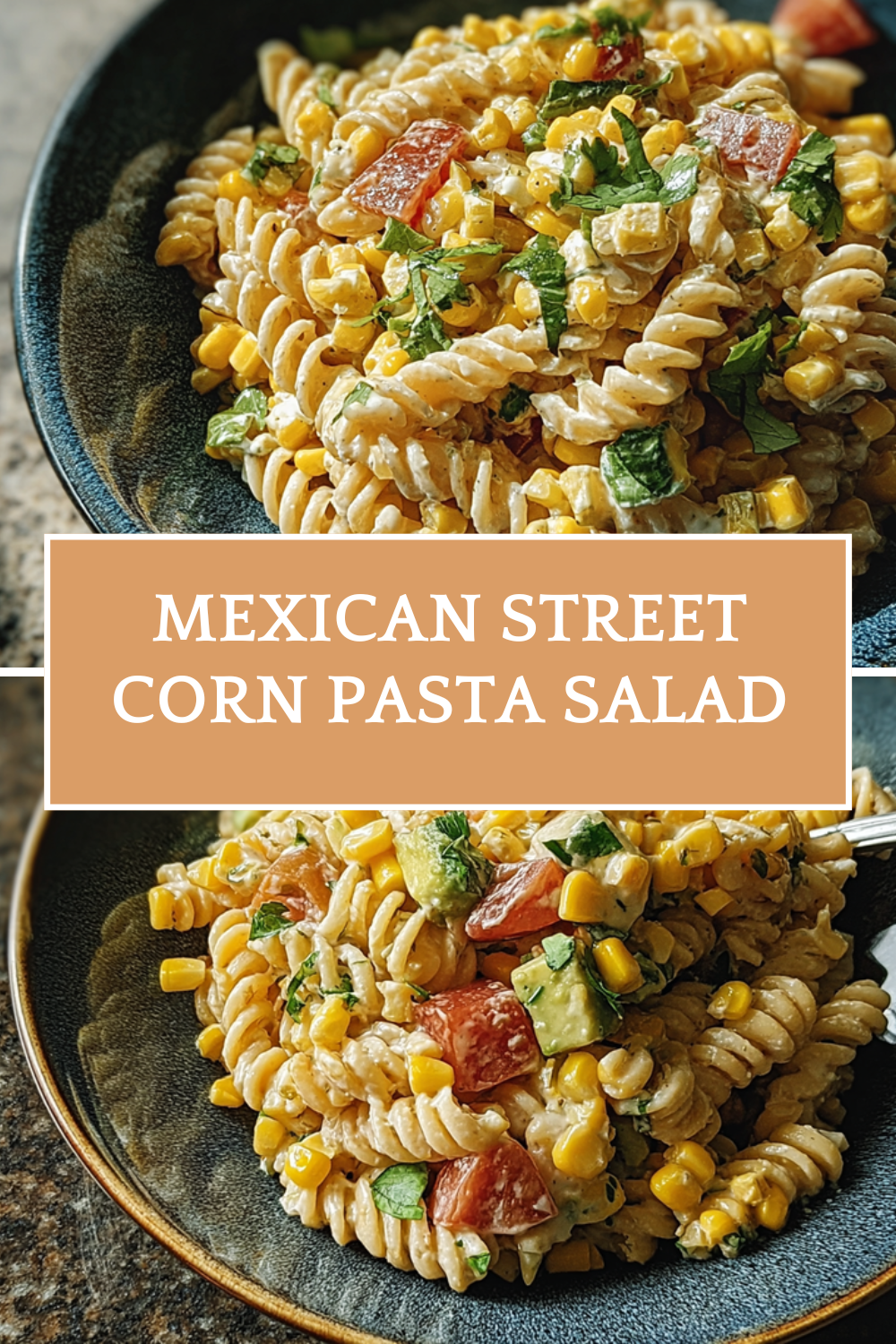 Mexican Street Corn Pasta Salad