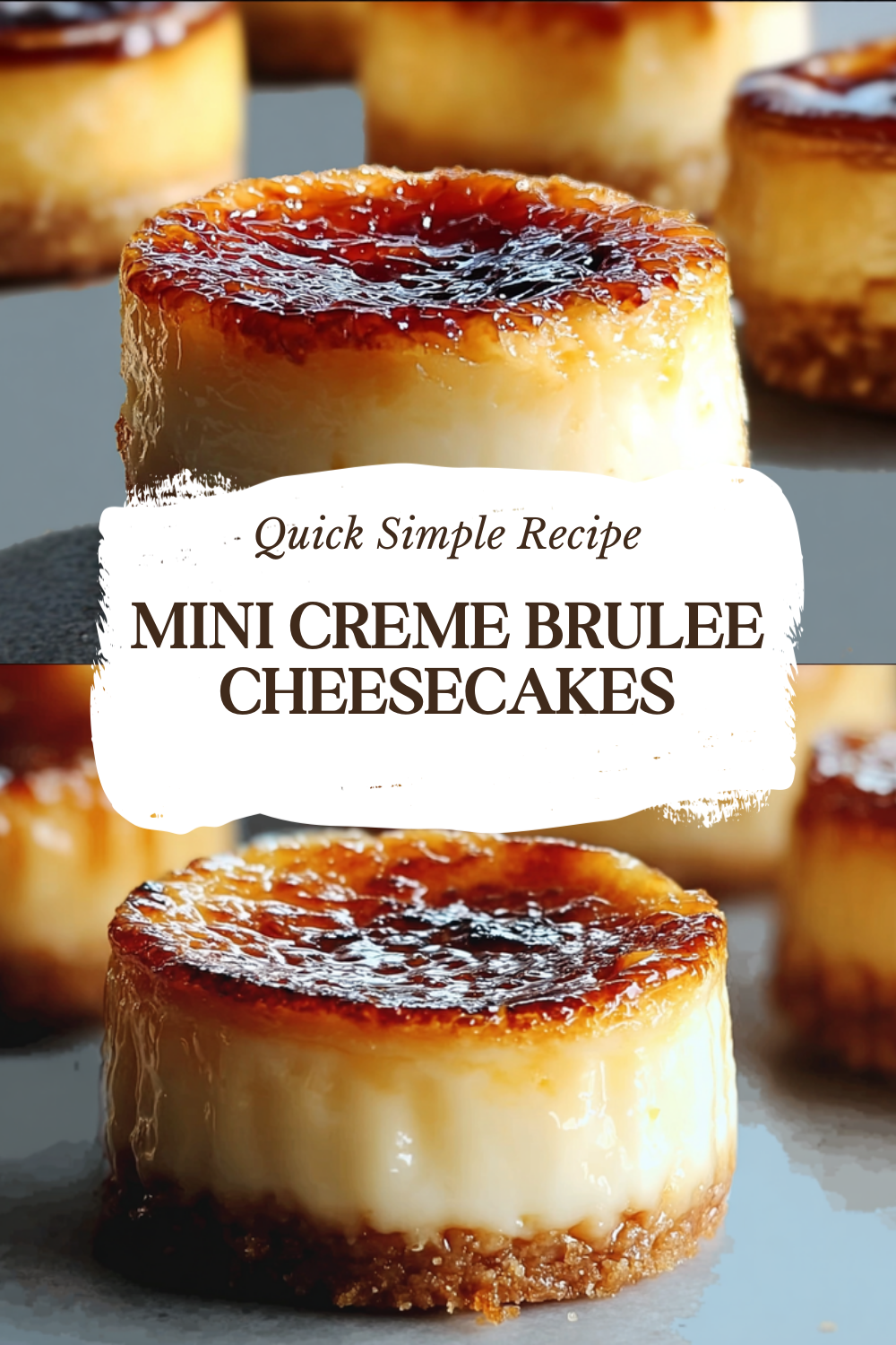 Mini Creme Brulee Cheesecakes
