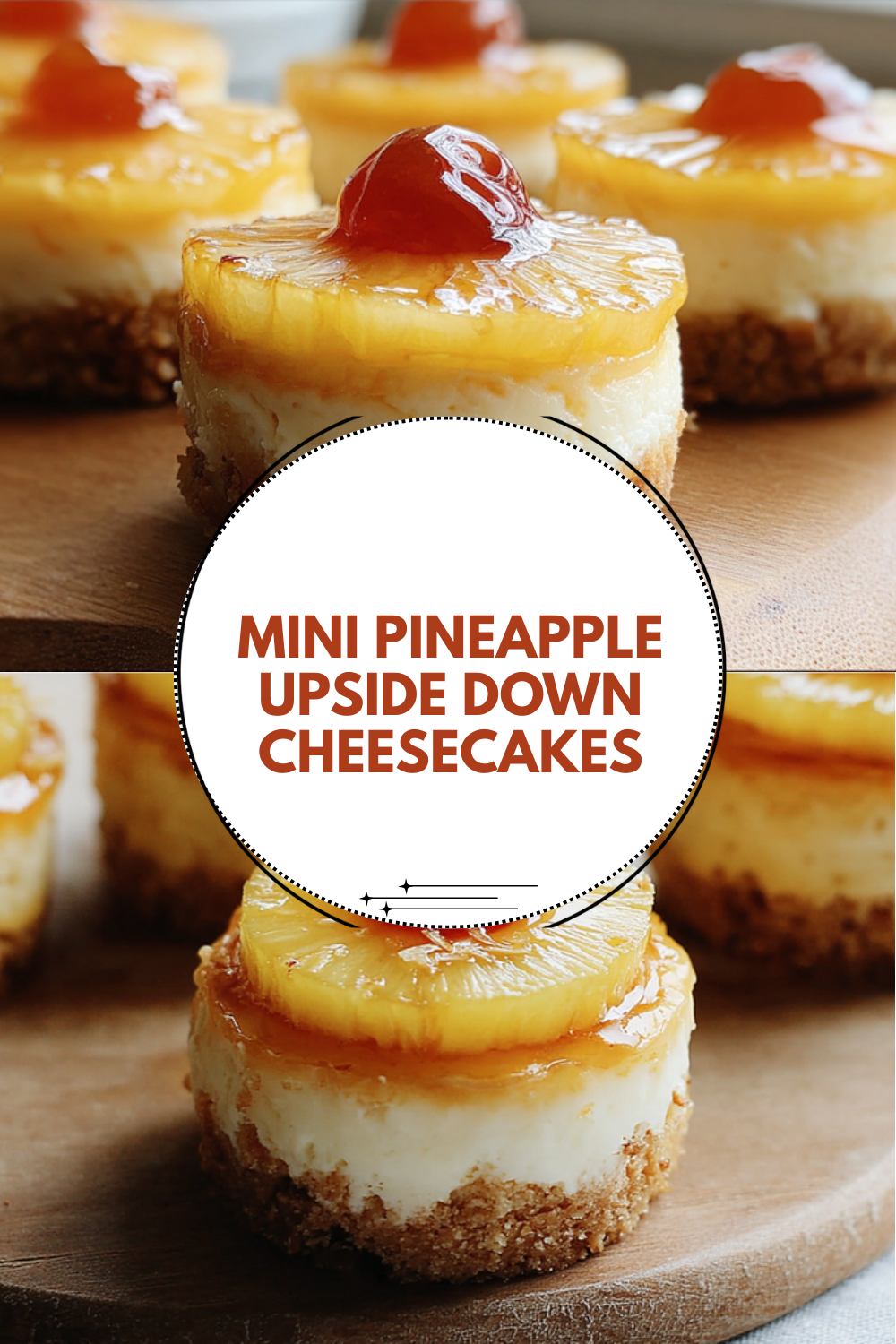 Mini Pineapple Upside Down Cheesecakes