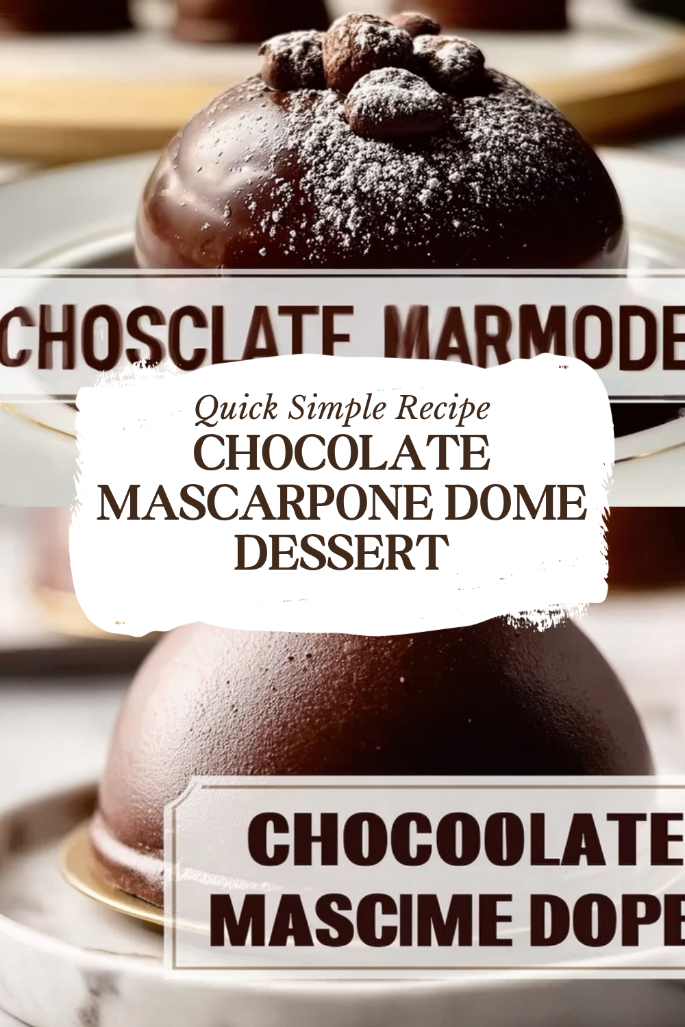 Chocolate Mascarpone Dome Dessert