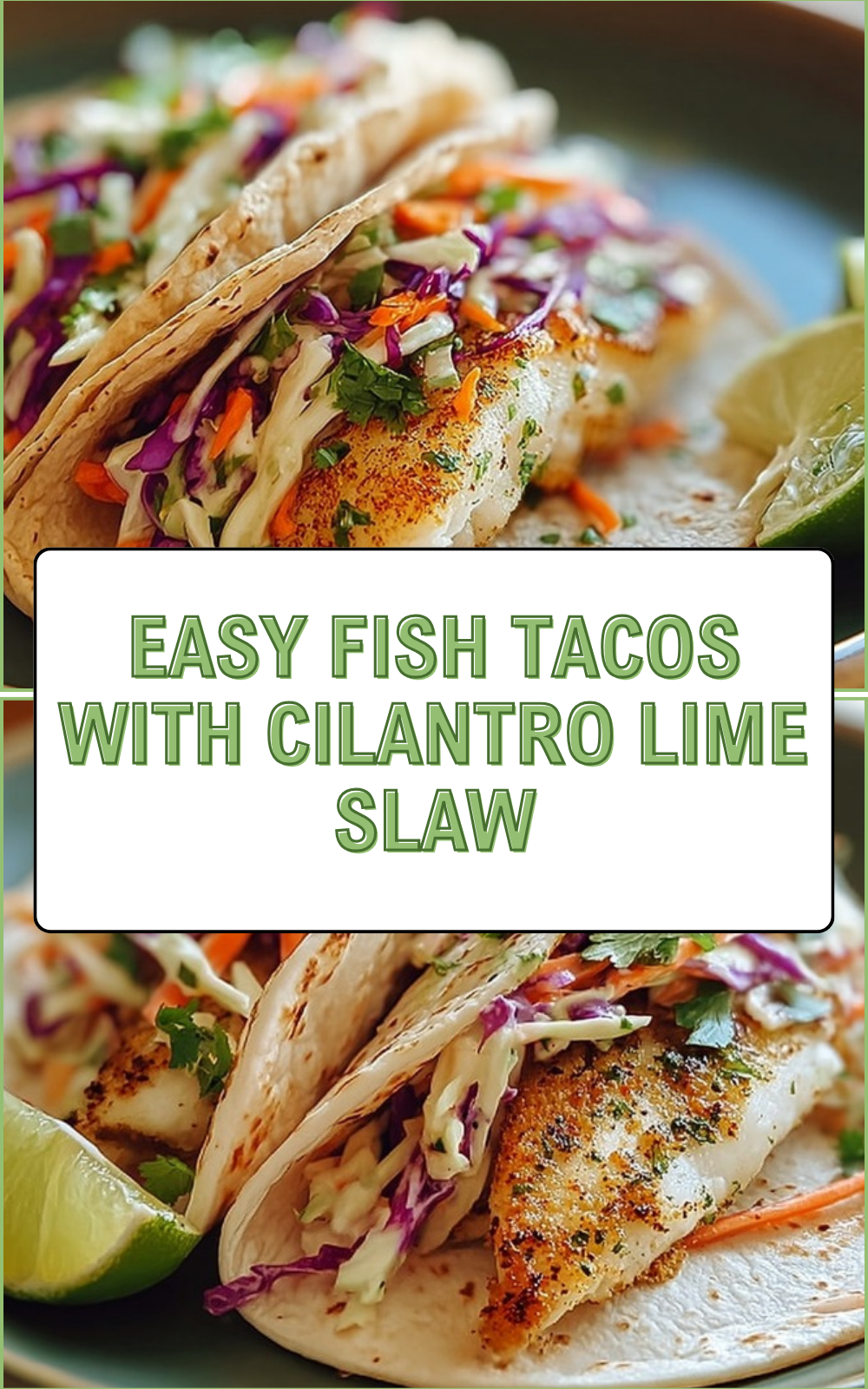 Easy Fish Tacos With Cilantro Lime Slaw