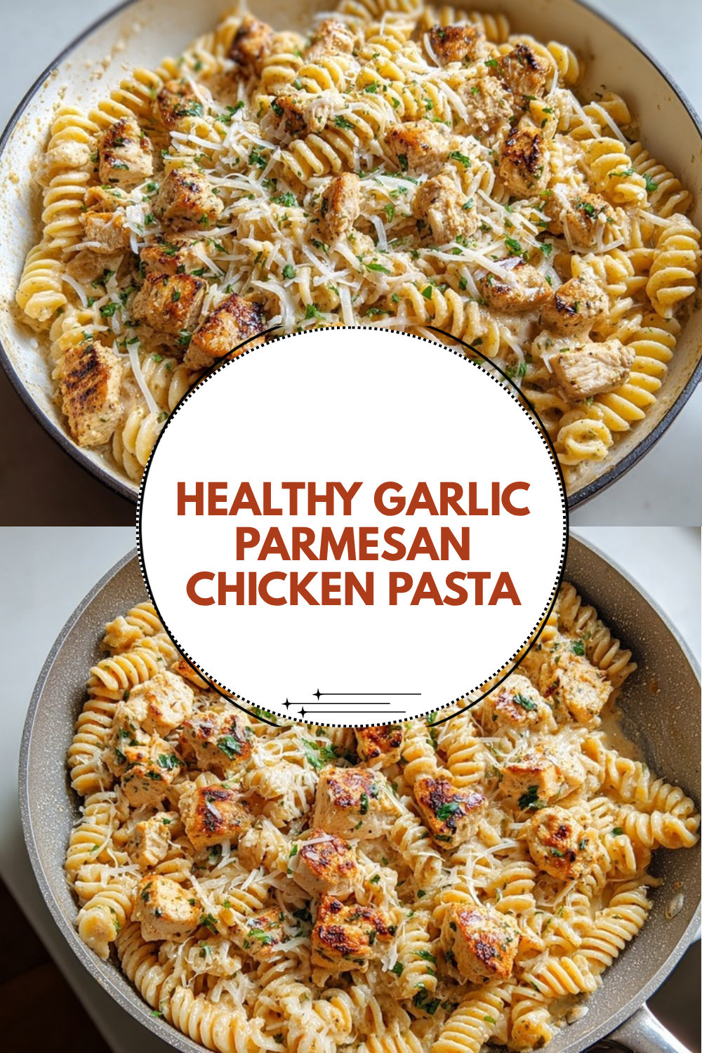 Healthy Garlic Parmesan Chicken Pasta