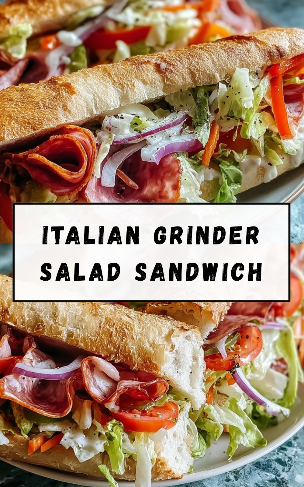Italian Grinder Salad Sandwich